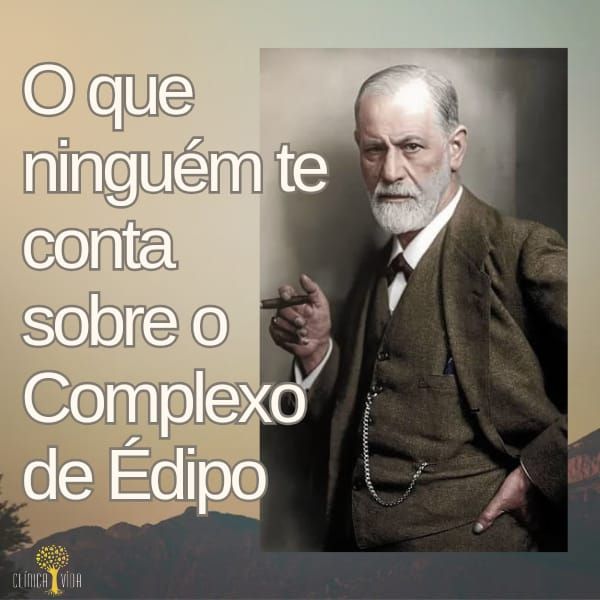 O que ninguém te conta sobre o complexo de Édipo.